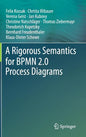 A Rigorous Semantics for Bpmn 2.0 Process Diagrams - Hardcover