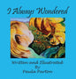 I Always Wondered - Hardcover