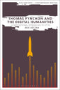 Thomas Pynchon and the Digital Humanities: Computational Approaches to Style - Paperback