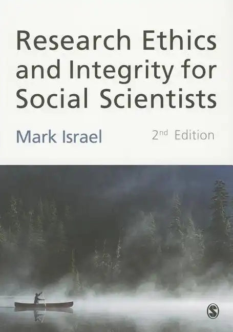 Research Ethics and Integrity for Social Scientists: Beyond Regulatory Compliance - Paperback