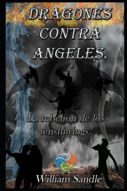 Dragones contra ángeles 4. La rebelion de los tenshiwings. - Paperback