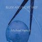Bluer and More Vast - Paperback