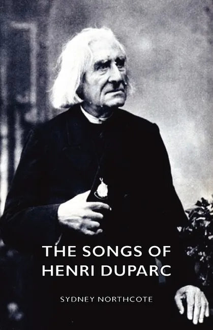 The Songs of Henri Duparc - Paperback
