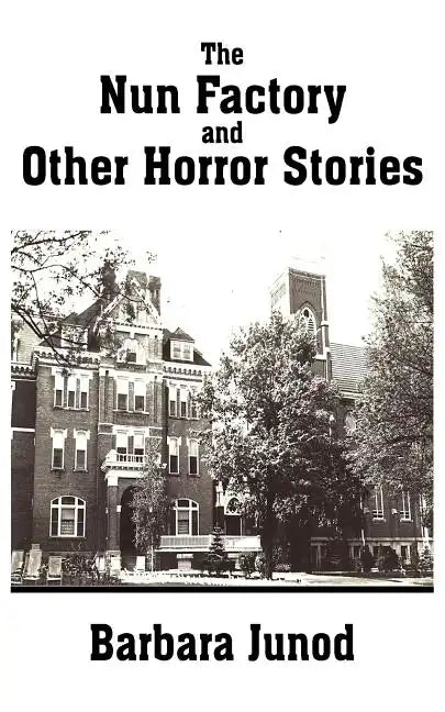 The Nun Factory and Other Horror Stories - Paperback