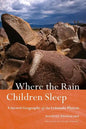 Where the Rain Children Sleep: A Sacred Geography of the Colorado Plateau - Paperback