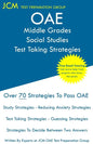OAE Middle Grades Social Studies Test Taking Strategies: OAE 031 - Free Online Tutoring - New 2020 Edition - The latest strategies to pass your exam. - Paperback