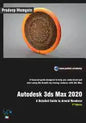 Autodesk 3ds Max 2020: A Detailed Guide to Arnold Renderer, 2nd Edition - Paperback