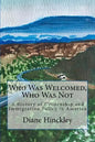 Who Was Welcomed, Who Was Not: A History of Citizenship and Immigration Policy in America - Paperback