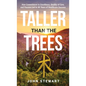 Taller than the Trees: How Commitment to Excellence, Quality of Care, and Passion Led to 46 Years of Healthcare Success - Hardcover