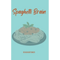 Spaghetti Brain - Paperback