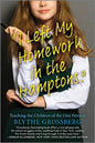 I Left My Homework in the Hamptons: Teaching the Children of the One Percent - Paperback