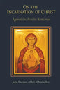 On the Incarnation of Christ: Against the Heretic Nestorius - Paperback