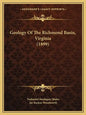 Geology Of The Richmond Basin, Virginia (1899) - Paperback