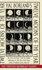 Hal Borland's: Twelve Moons of the Year - Hardcover