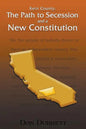 Kern County: The Path to Secession and a New Constitution - Paperback