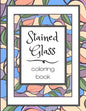 Stained Glass Coloring Book: Flower Nature Pattern Butterfly Mosaic Intricate Creative Design For Kid and Adult Relaxation Stress Relief - Paperback