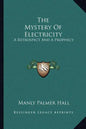 The Mystery of Electricity: A Retrospect and a Prophecy - Paperback