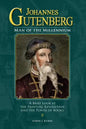 Johannes Gutenberg: Man of the Millennium: A Brief Look at the Printing Revolution and the Power of Books - Paperback