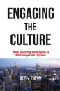 Engaging The Culture: Why Sharing Your Faith is No Longer an Option - Paperback