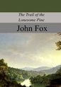 The Trail of the Lonesome Pine - Paperback