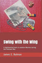 Swing with the Wing: A lighthearted look at aviation Marines during the Vietnam War - Paperback