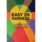 Easy in Harness: A Productive Approach to Hiring a Good Manager - Hardcover