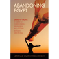 Abandoning Egypt: Dare to Move: 21 Days to Overcoming Stagnation and Getting Unstuck Devotional - Paperback