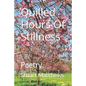 Quilled Hours Of Stillness: Poetry - Paperback