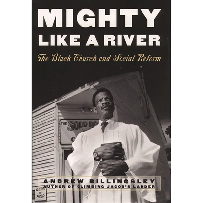 Mighty Like a River: The Black Church and Social Reform - Paperback