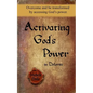 Activating God's Power in Dolores: Overcome and Be Transformed by Accessing God's Power. - Paperback