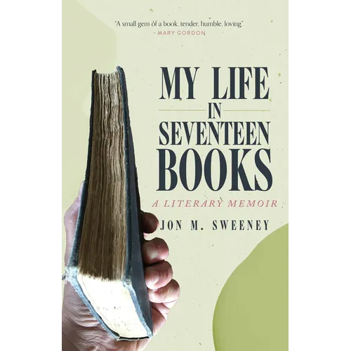 My Life in Seventeen Books: A Literary Memoir - Hardcover