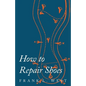 How to Repair Shoes - Paperback