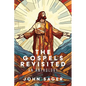 The Gospels Revisited: An Anthology - Paperback