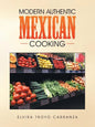 Modern Authentic Mexican Cooking - Paperback