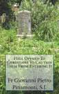 Hell Opened To Christians To Caution Them From Entering It - Paperback