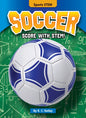 Soccer: Score with Stem! - Library Binding