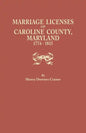 Marriage Licenses of Caroline County, Maryland, 1774-1815 - Paperback