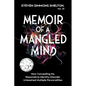 Memoir of a Mangled Mind: How Concealing My Dissociative Identity Disorder Unleashed Multiple Personalities - Paperback