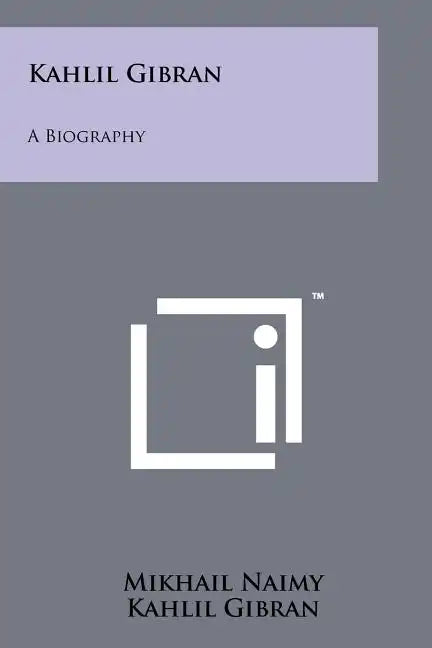 Kahlil Gibran: A Biography - Paperback