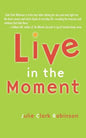 Live in the Moment - Paperback