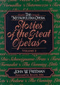 The Metropolitan Opera: Stories of the Great Operas - Hardcover