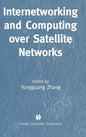 Internetworking and Computing Over Satellite Networks - Hardcover