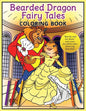 Bearded Dragon Fairy Tales Coloring Book: "Beardy and the Beast" and more fun-filled tales featuring beardies! - Paperback