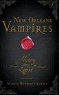 New Orleans Vampires: History and Legend - Hardcover