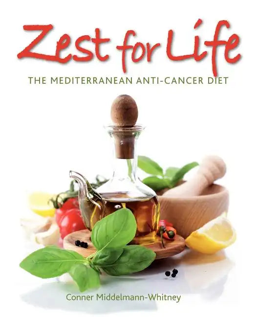 Zest for Life: The Mediterranean Anti-Cancer Diet - Paperback