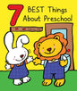 7 Best Things about Preschool - Board Book