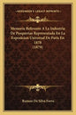 Memoria Referente A La Industria De Pesquerias Representada En La Exposicion Universal De Paris En 1878 (1879) - Paperback