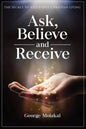 Ask, Believe, and Receive: Spiritual Self-Help Book that Makes Miracles Happen - Paperback