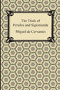 The Trials of Persiles and Sigismunda - Paperback