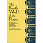The Fourth World of the Hopis: The Epic Story of the Hopi Indians as Preserved in Their Legends and Traditions - Paperback